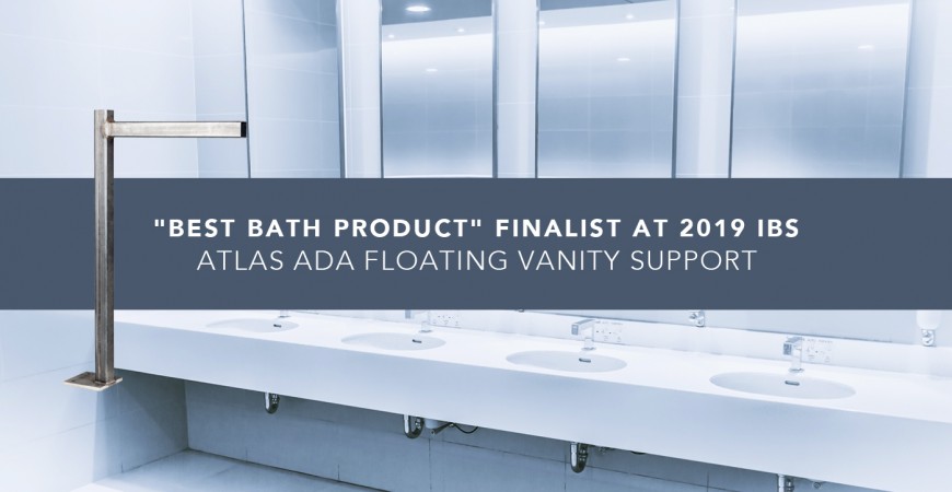 "Best Bath Product" Finalist at 2019 IBS - Atlas ADA Floating Vanity Support